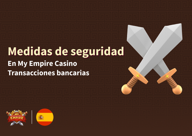 Métodos de protección en los procesos bancarios de My Empire Casino